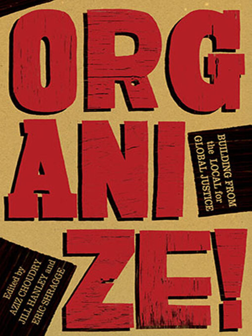 Title details for Organize! by Aziz Choudry - Available